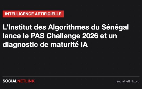 Sénégal : l&rsquo;Institut des Algorithmes lance le PAS Challenge 2026